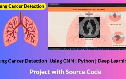 Lung Cancer Detection Using CNN Project with Source Code