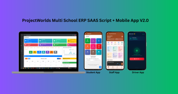 ProjectWorlds Multi School ERP SAAS Script + Mobile App V2.0
