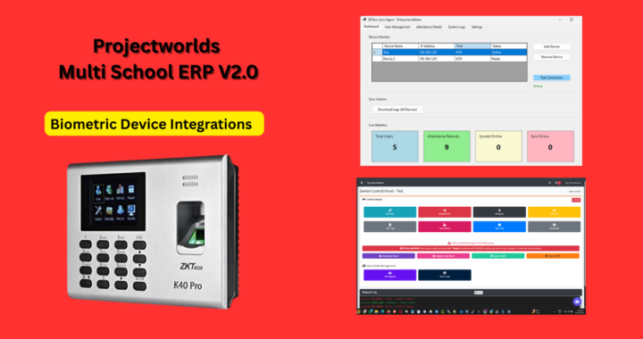 ProjectWorlds Multi School ERP V2.0 Biometric Device Integrations